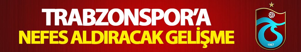 Trabzonspor’a nefes aldıracak gelişme