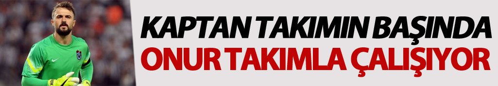 Trabzonspor'da Onur takıma katıldı