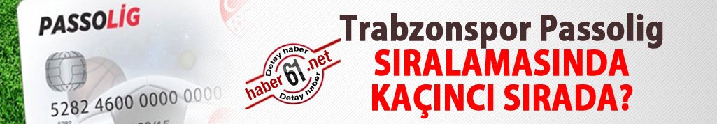 Trabzonspor Passolig'de kaçıncı sırada?