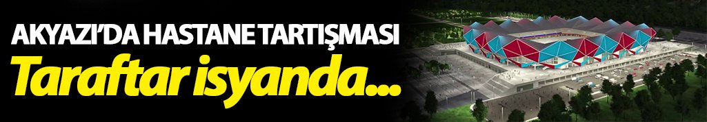"Akyazı'ya hastane istemiyoruz"