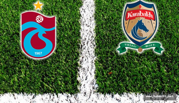 Trabzonspor Karabakh Wien karşılaşıyor