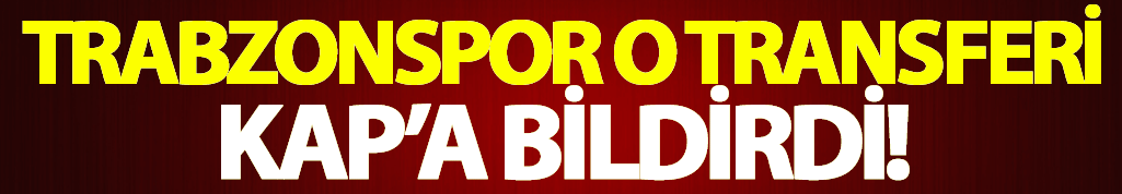 Trabzonspor Cavanda'nın Galatasaray'a transferi konusunda KAP'a bildirdirimi yaptı.