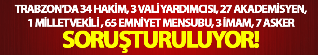 Trabzon'da FETÖ'den 97 kişi tutuklandı