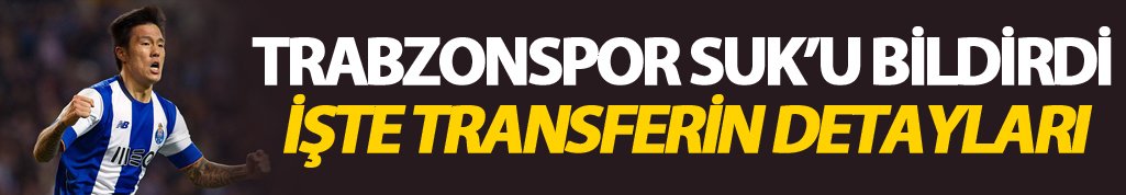 Trabzonspor Suk'u bildirdi - İşte transferin detayları