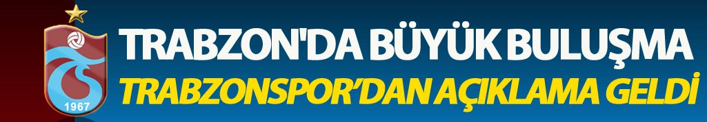 Trabzonspor'dan Trabzon'da büyük buluşma