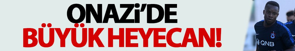 Onazi ilk maç için heyecanlı