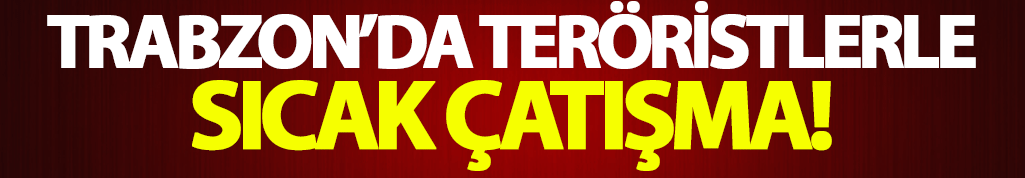 Trabzon'da çatışma: 1 yaralı!