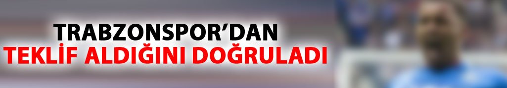 Trabzonspor o transferde ısrar ediyor!
