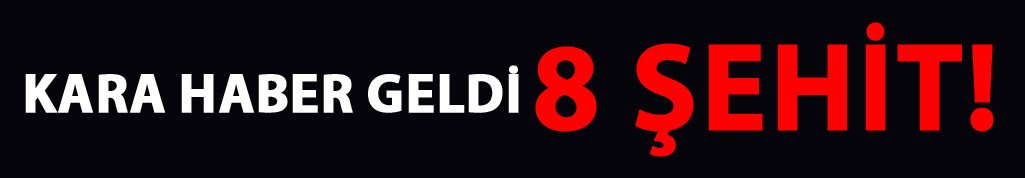 Kara haber geldi: 8 şehit