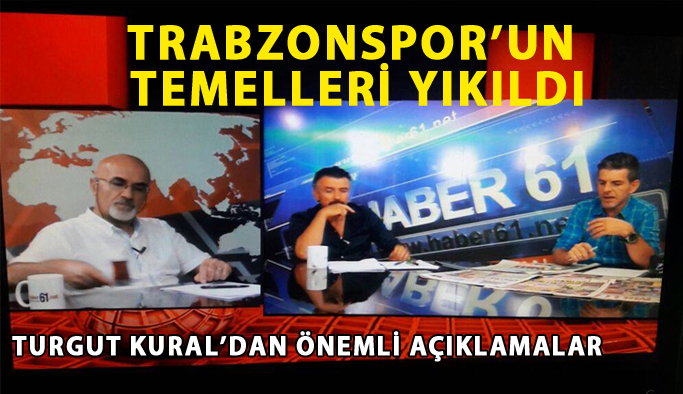 Turgut Kural'dan Trabzospor açıklamaları