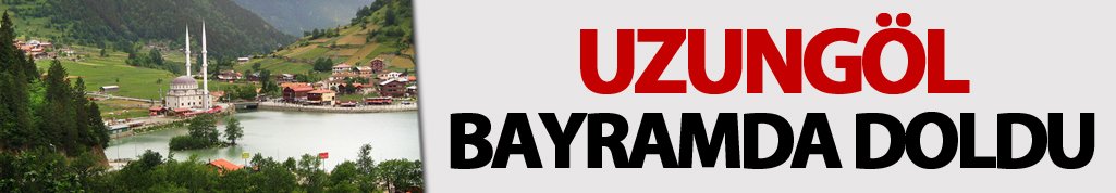 Uzungöl bayramda doldu