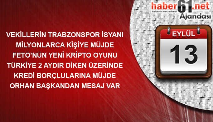 Haber61 Ajandası - 13.09.2016