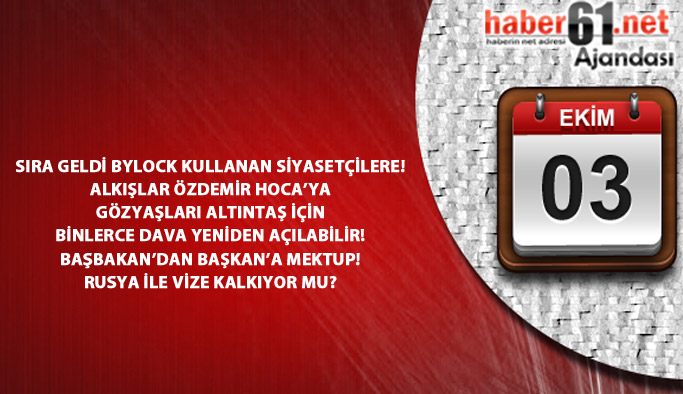 Haber61'in Ajandası 03.10.2016