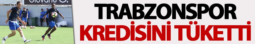 Trabzonspor kredisini tüketti