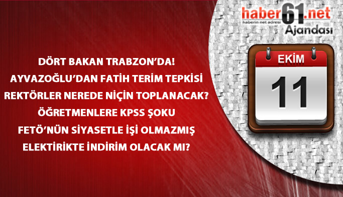 Haber61'in Ajandası - 11.10.2016