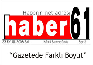 haber61 Gazetesi yine dopdolu
