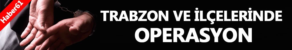 Trabzon ve ilçelerinde KOM ekiplerince toplam 17 kişi gözaltına alındı.17 Ekim 2016