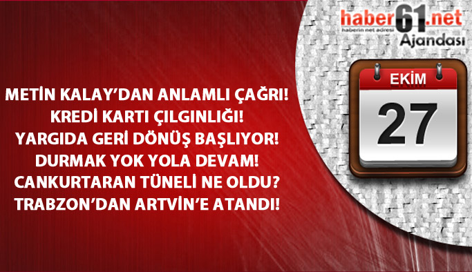 Haber61'in ajandası- 27.10.2016