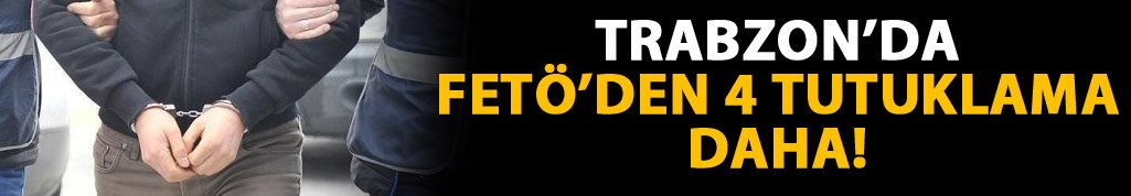 FETÖ'den 4 tutuklama!