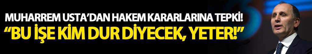 Muharrem Usta'dan hakem kararlarına tepki!