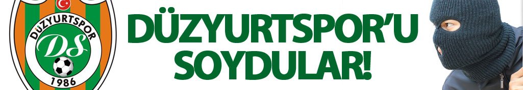 Trabzon'da Düzyurtspor'u soydular