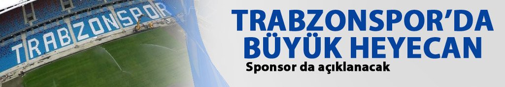 Trabzonspor'da Akyazı heyecanı