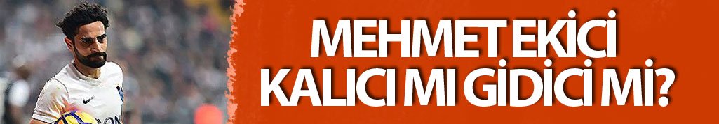 Mehmet Ekici kalıcı mı gidici mi ?