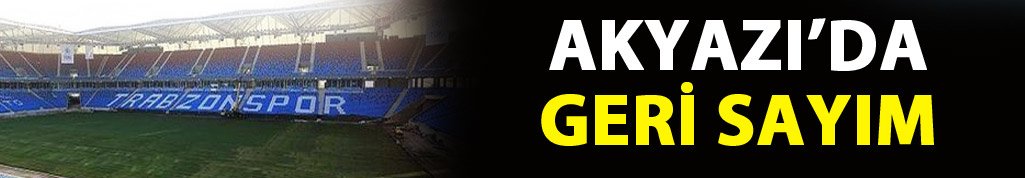 Akyazı Stadyumunda geri sayım