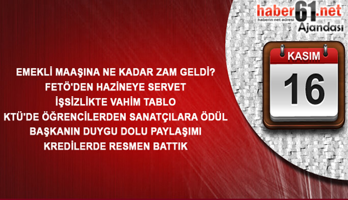 Haber61 Ajandası - 16.11.2016