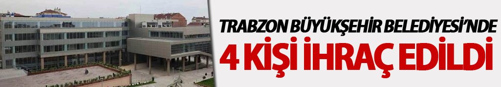 Trabzon Büyükşehir'de FETÖ Operasyonu