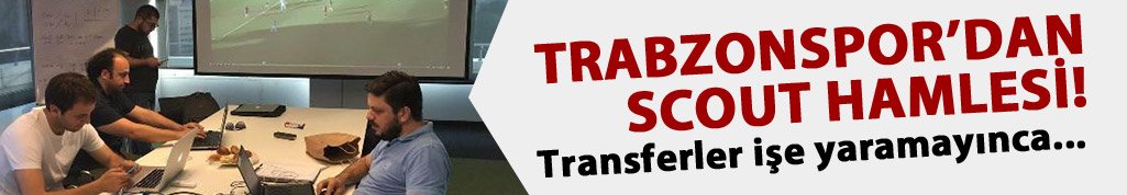 Trabzonspor'da scout ekibine kesik!