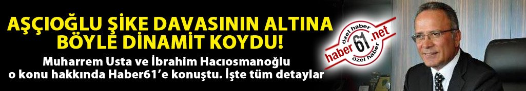 Aşçıoğlu şike davasının altına böyle dinamit koydu!