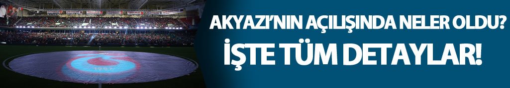 Akyazı Açılışı gerçekleştirildi! İşte detaylar