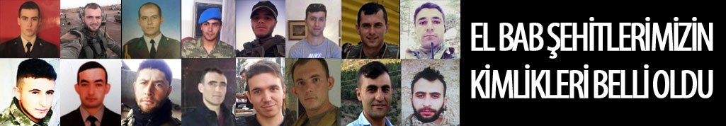 Fırat Kalkanı'nda El Bab şehitlerinin kimlikleri belli oldu