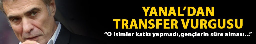 Yanal'dan transfer vurgusu!