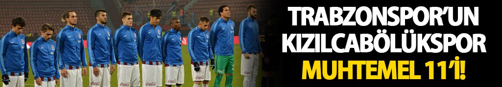Trabzonspor'un Kızılcabölükspor Muhtemel 11'i!