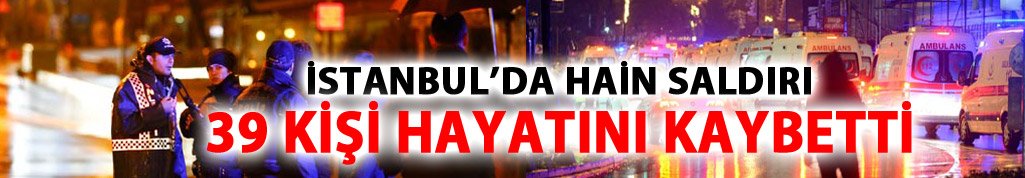 İstanbul'da hain saldırı: 39 ÖLÜ!
