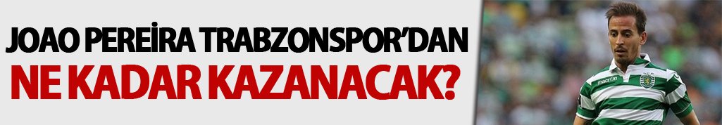 Pereira Trabzonspor'dan ne kadar kazanacak?