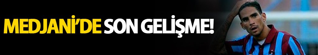 Medjani'de Son gelişme!