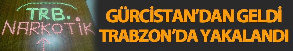 Trabzon'da yolcu otobüsünde uyuşturucu sevkiyatı
