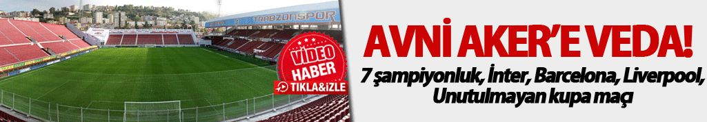 Trabzonspor'dan Hüseyin Avni Aker Stadı'na veda!