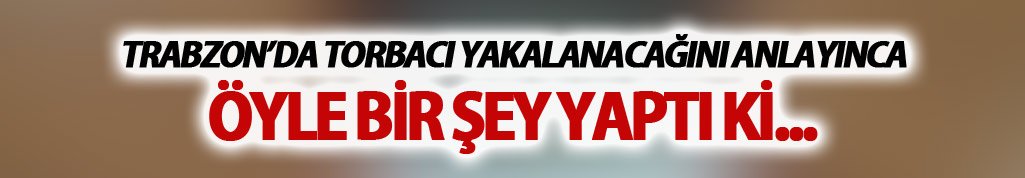 Trabzon'da polisi gördü makatına soktu... Diğeri ise...