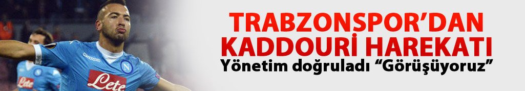 Trabzonspor’da Kaddouri harekatı