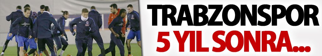 Trabzonspor'da 5 yıllık hasret!