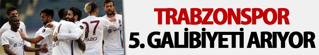 Trabzonspor 5. galibiyetin peşinde!