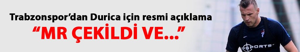 Trabzonspor'dan Durica açıklaması!