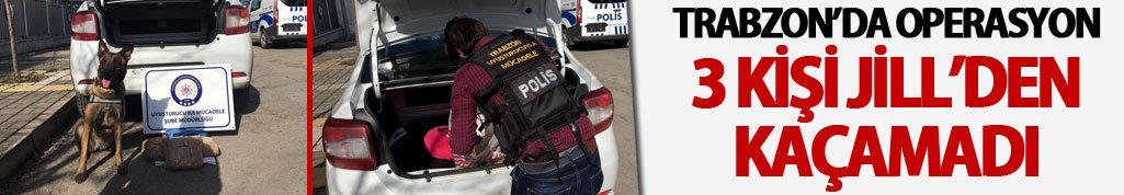 Trabzon'da uyuşturucu operasyonu: 3 kişi yakalandı