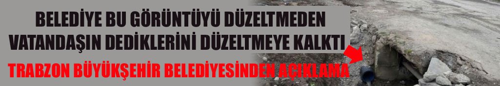 Vatandaşın Tepkisine Belediye'den açıklama