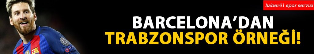 Barcelona Trabzonspor maçını örnek gösterdi!