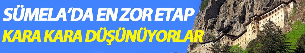 Sümela Manastırı'nda 1600 tonluk kaya endişesi